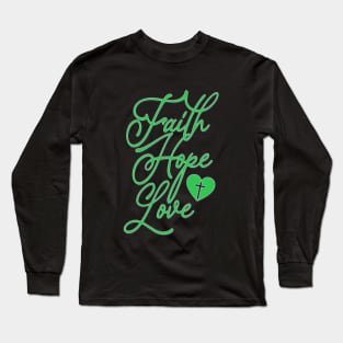 faith hope love Long Sleeve T-Shirt